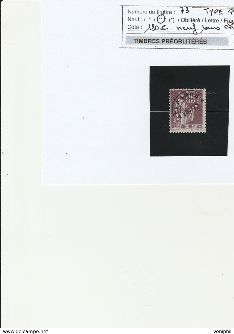 TIMBRE PREOBLITERE N° 73 - NEUF SANS CHARNIERE - ANNEE 1922-47 COTE :180  € - 1893-1947