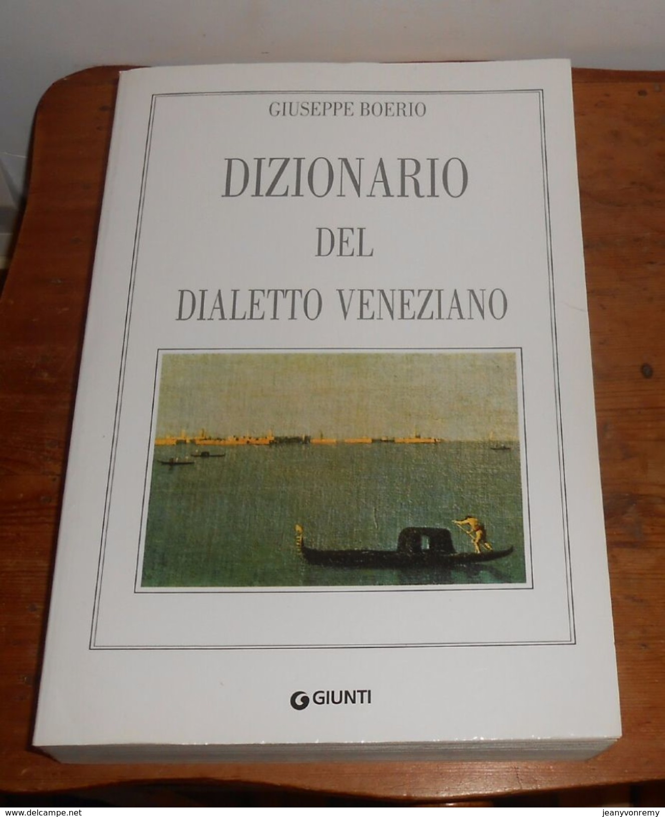 Dizionario Del Dialetto Veneziano. Giuseppe Boerio. 2009. - Autres & Non Classés