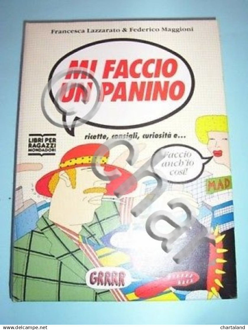 Cucina Ricette Ragazzi - Lazzarato E Maggioni - Mi Faccio Un Panino 1^ Ed. 1990 - Non Classificati