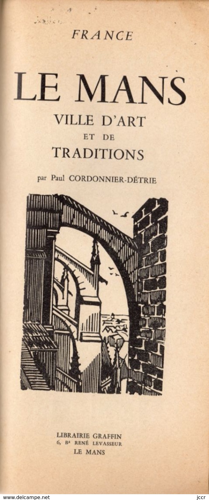 Le Mans Et Ses Environs Par Paul Cordonnier Détrie - 1954 - Tourisme