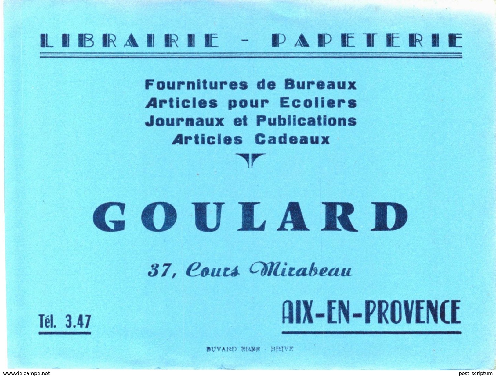 Vieux Papiers - Buvard - Librairie Papeterie Goulard 37 Cours Mirabeau Aix-en Provence - 2 Buvards - Papeterie