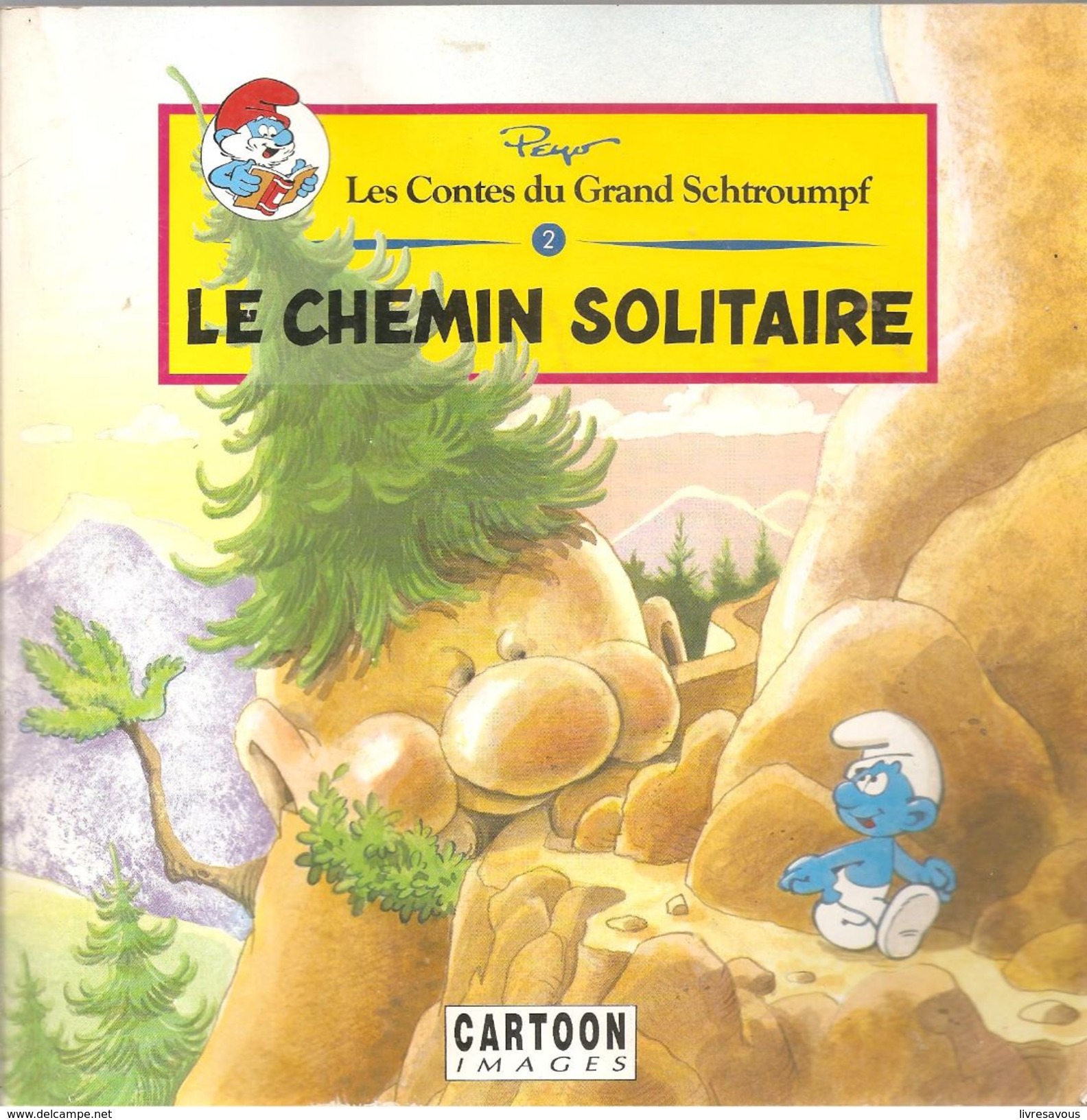 Les Contes Du Grand Schtroumpf N°2 Le Chemin Solitaire De 1991 Par PEYO Editions CARTOON Images - Schtroumpfs, Les - Los Pitufos