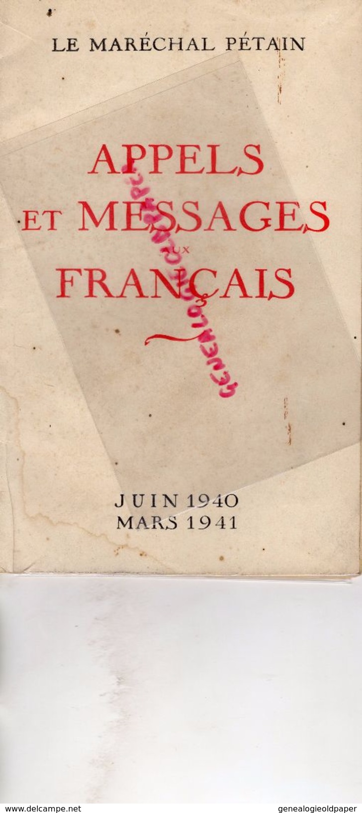 RARE MARECHAL PETAIN-JUIN 1940-MARS 1941-APPELS ET MESSAGES AUX FRANCAIS-SAINT ETIENNE-GRENOBLE-IMPRIMERIE TOULOUSE - War 1939-45