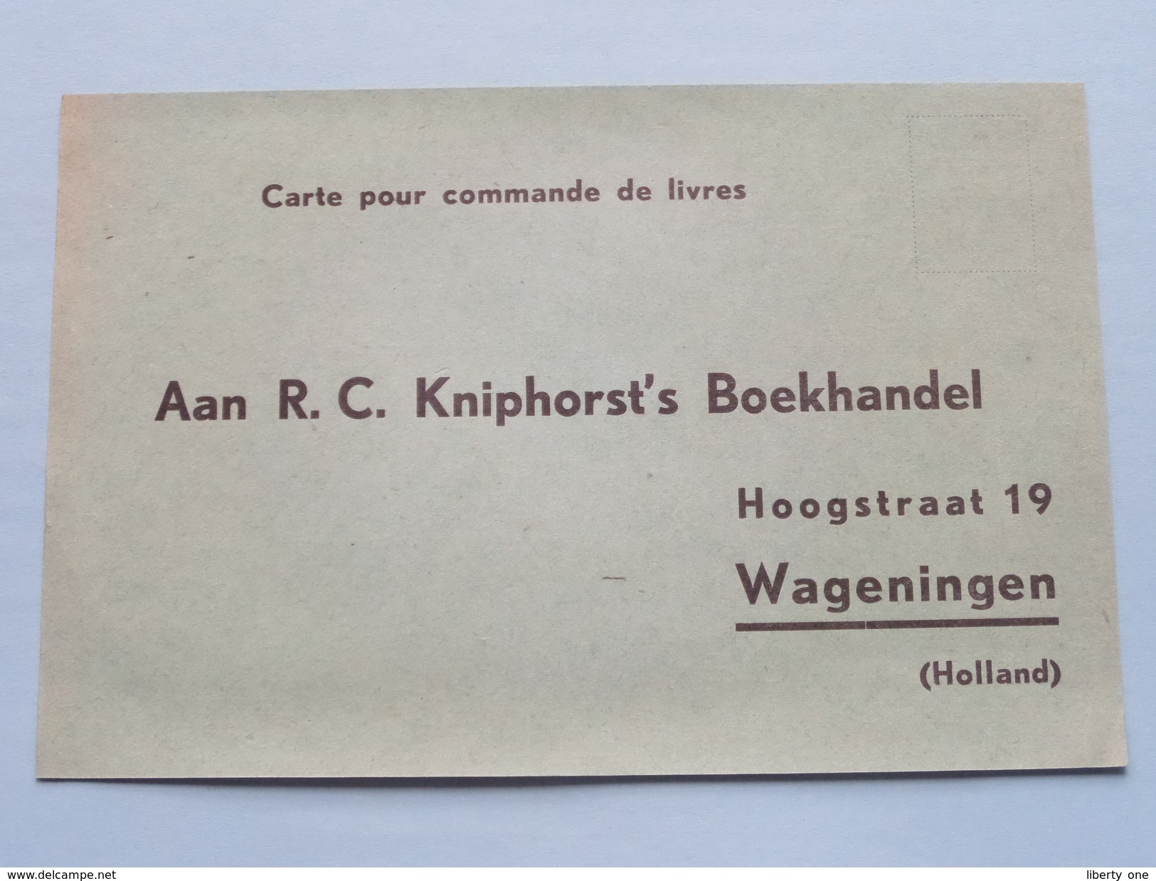 Bestel / Antwoordkaart Aan R. C. KNIPHORST's BOEKHANDEL Hoogstraat 19 WAGENINGEN Holland - Anno 19?? (Carte Commande) ! - Holanda