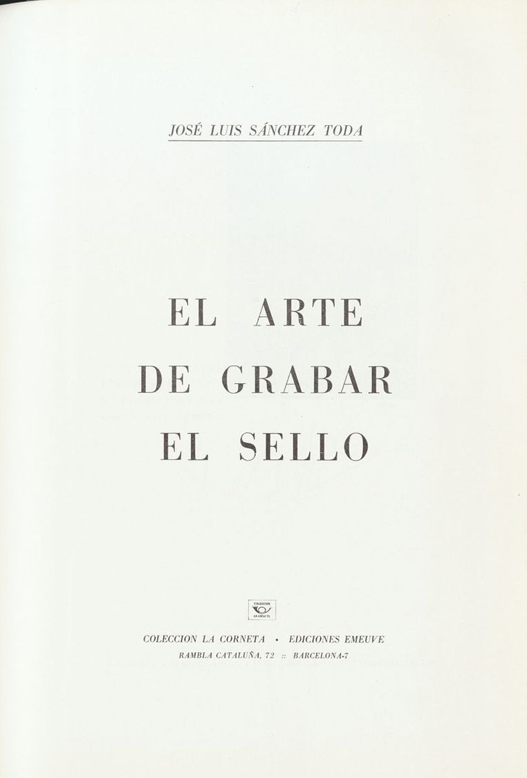 1 EL ARTE DE GRABAR EL SELLO. José Luis Sánchez Toda. Edición Emeuve, 1969. - Sonstige & Ohne Zuordnung