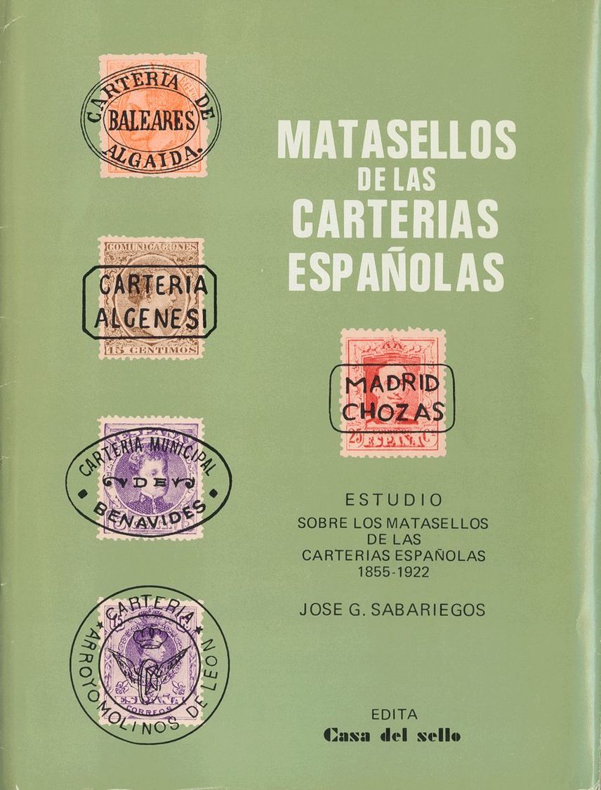 1 MATASELLOS DE LAS CARTERIAS ESPAÑOLAS. Jose G. Sabariegos. Edición Casa Del Sello, 1980. (ejemplar Fatigado Y Tremenda - Otros & Sin Clasificación