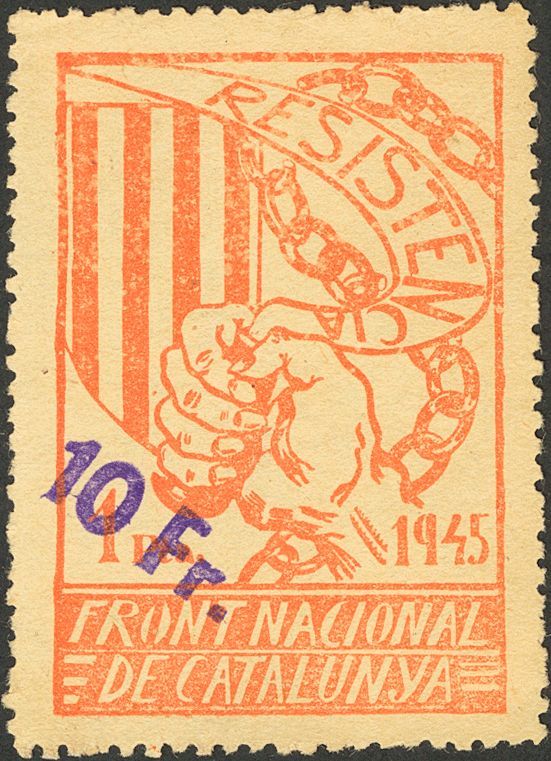1 (*) 10 Francos Sobre 1 Pts Naranja. FRONT NACIONAL DE CATALUNYA RESISTENCIA. MAGNIFICA Y RARA, NO CATALOGADA EN GUILLA - Spanish Civil War Labels
