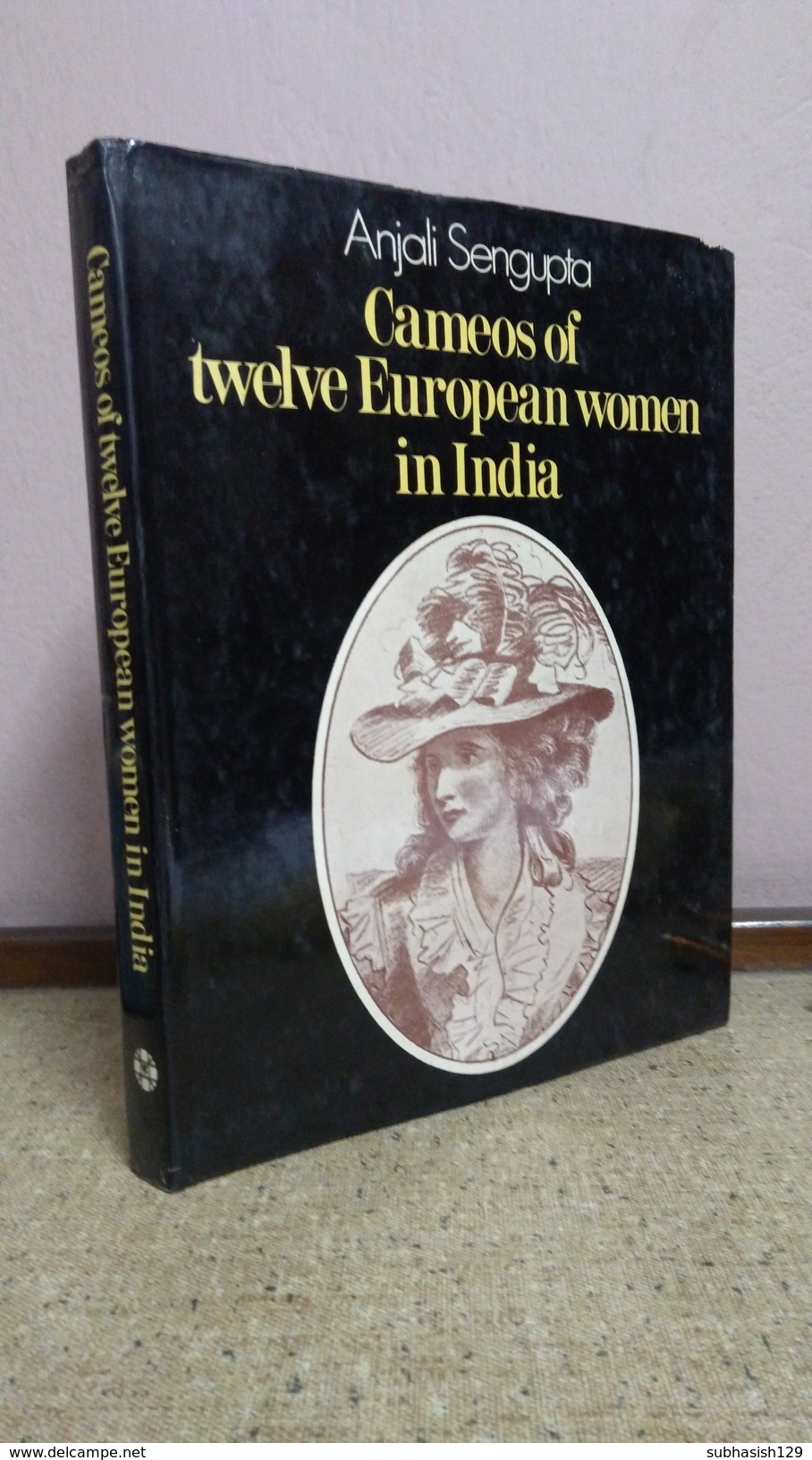 INDIA - SCARCE BOOK - CAMEOS OF TWELVE EUROPEAN WOMEN IN INDIA BY ANJALI SENGUPTA - Other & Unclassified