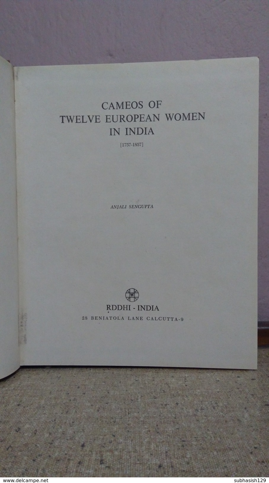 INDIA - SCARCE BOOK - CAMEOS OF TWELVE EUROPEAN WOMEN IN INDIA BY ANJALI SENGUPTA - Andere & Zonder Classificatie