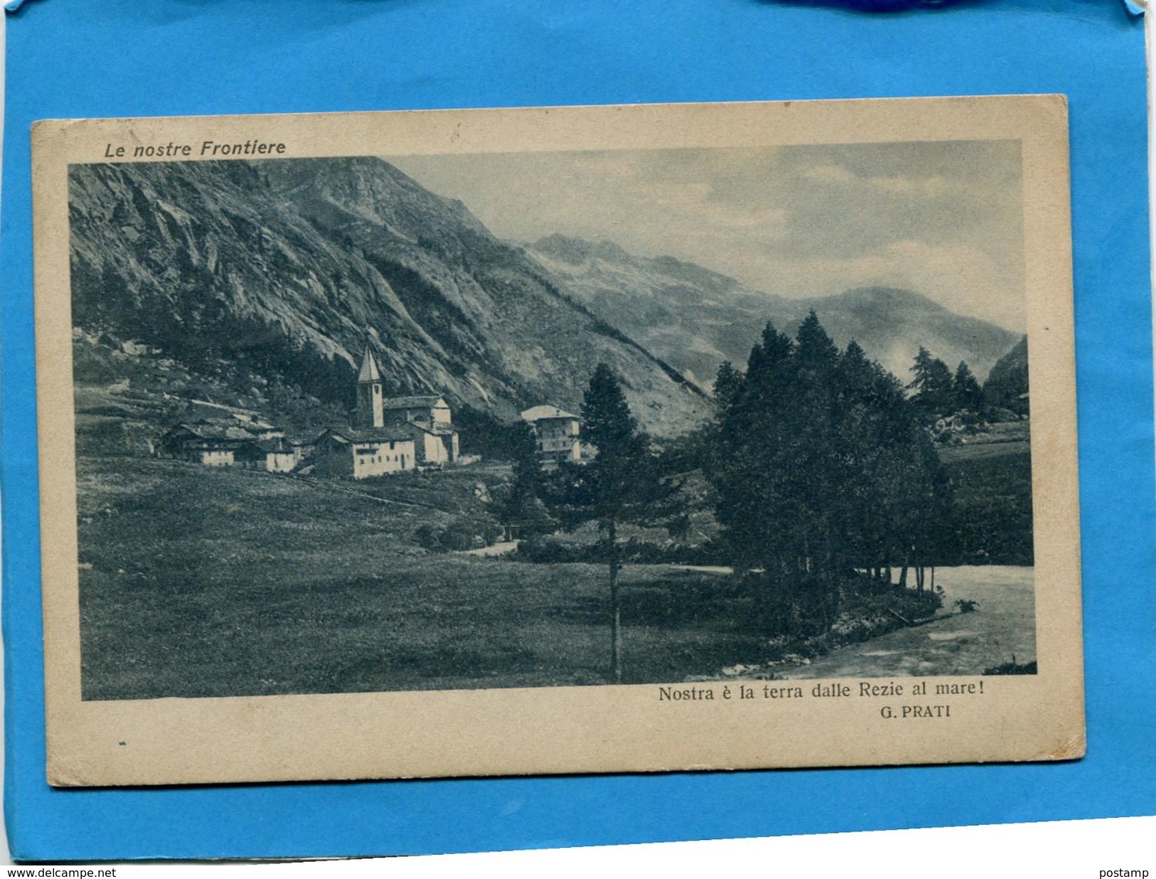 Le Nostre Frontiere -village Alpin-G PRATTI- -a Voyagé En 1915-édition S T A - Altri & Non Classificati