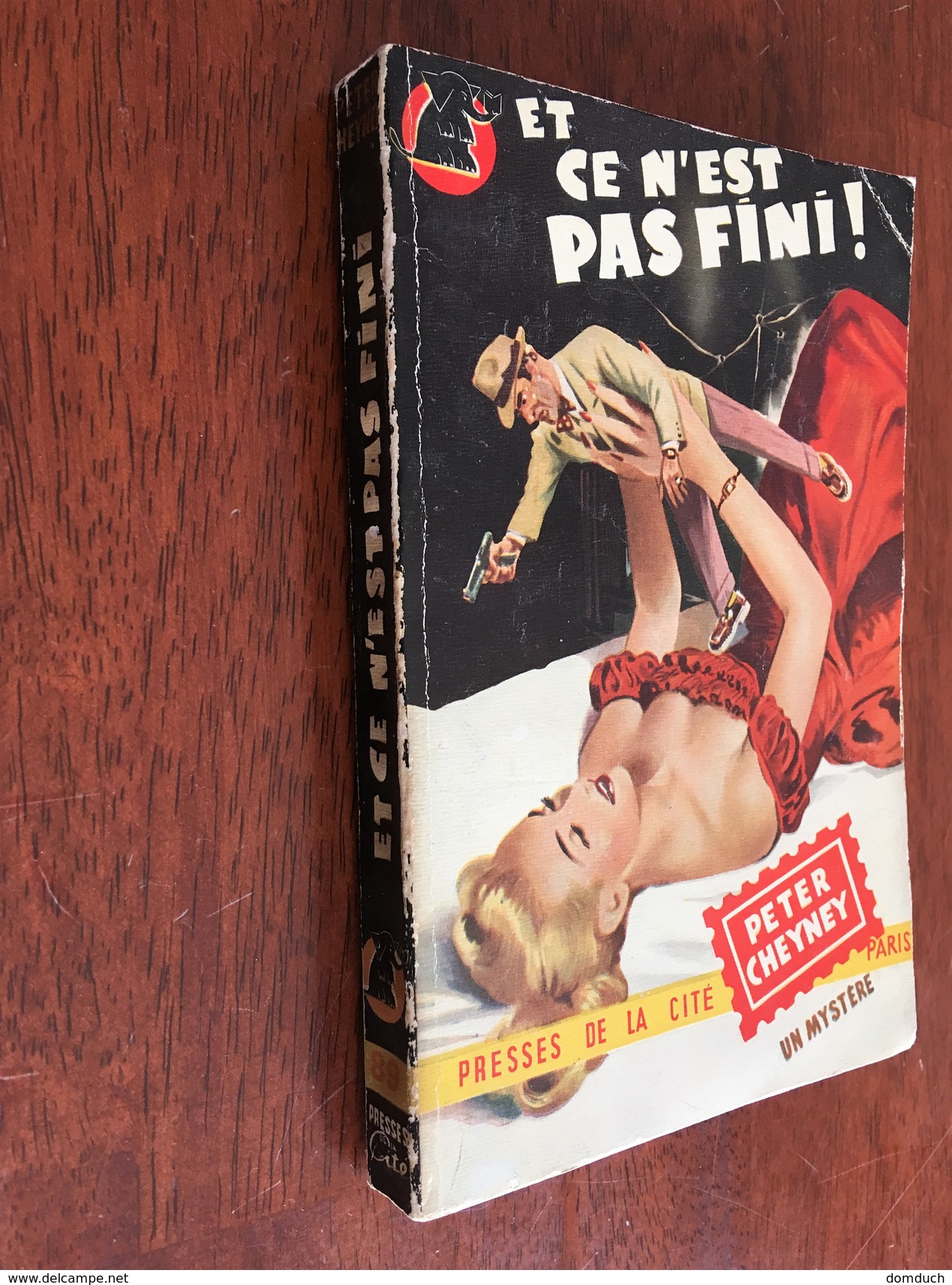 Collection UN MYSTERE – N° 89  ET CE N’EST PAS FINI  Peter Cheyney  PRESSES DE LA CITE - E.O. 1952 - Presses De La Cité