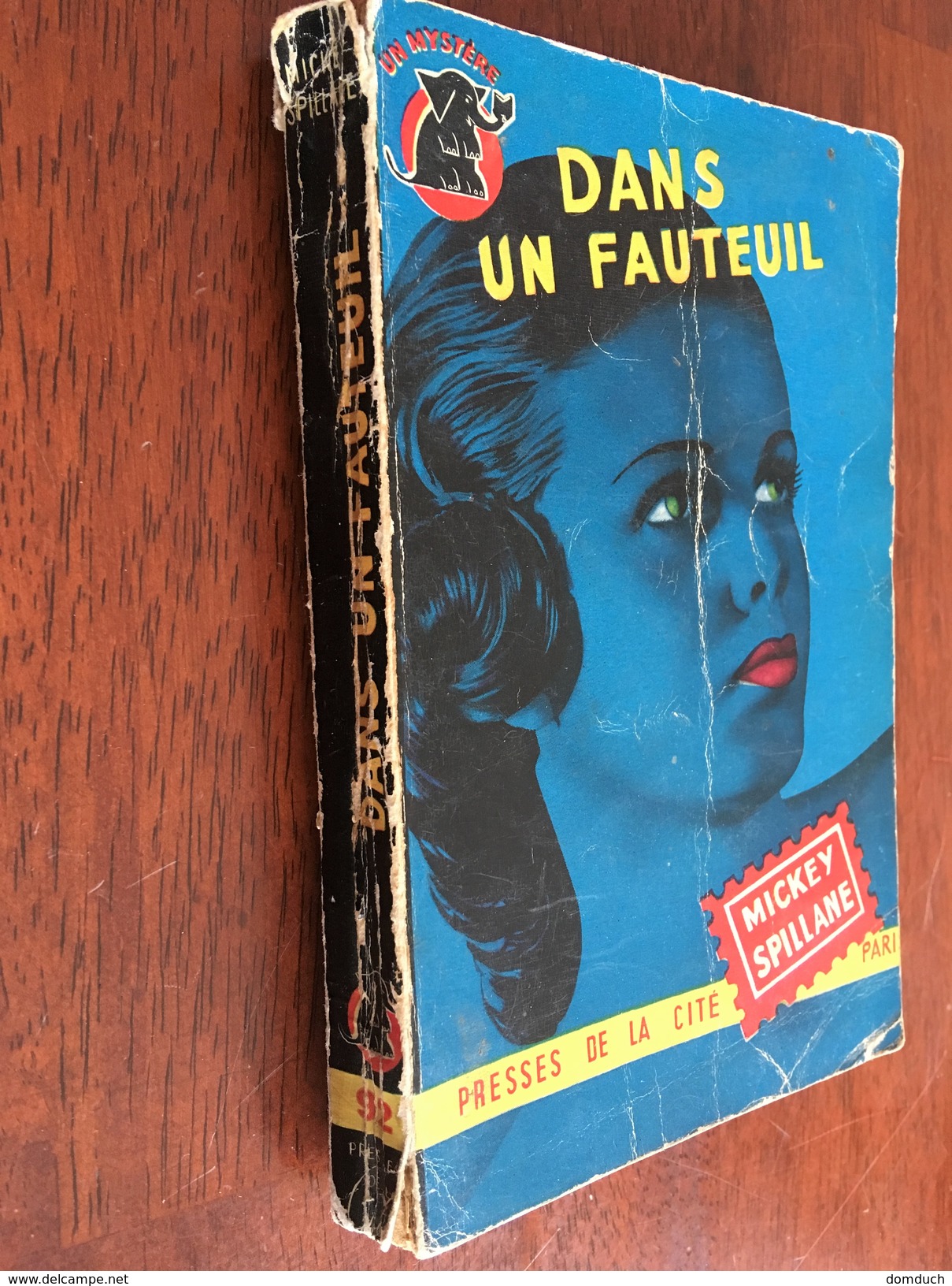 Collection UN MYSTERE – N° 92  DANS UN FAUTEUIL  Mickey Spillane  PRESSES DE LA CITE - E.O. 1952 - Presses De La Cité