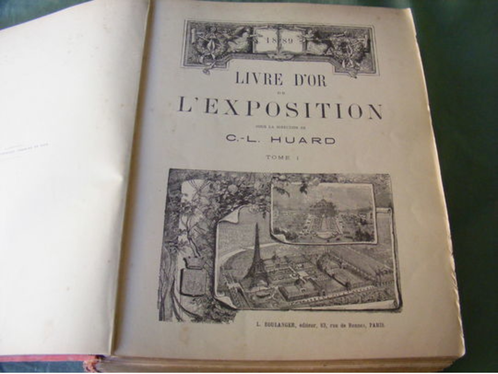 Le Livre D'or De L'exposition, TI, PARIS 1889 - Historique