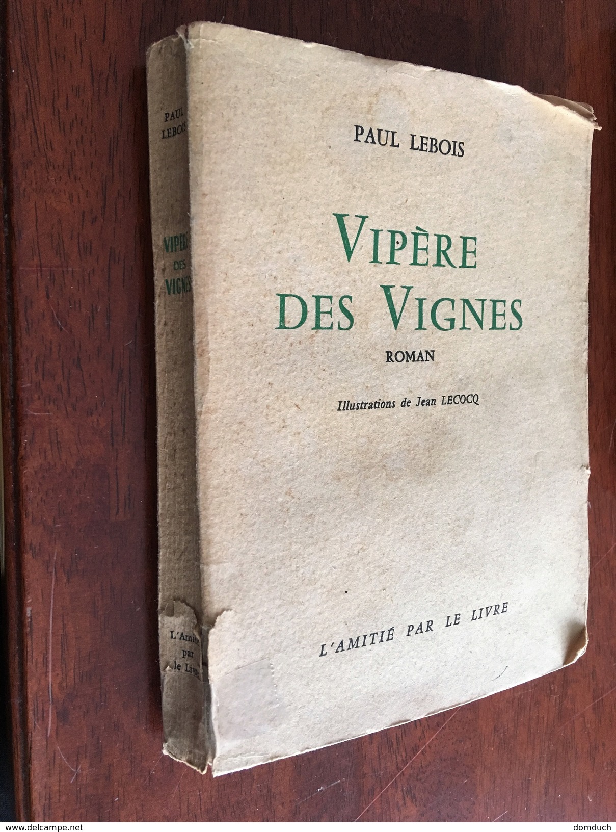 VIPERE DES VIGNES   Paul LEBOIS   Illustrations De Jean Lecocq   L’Amitié Par Le Livre - E.O. 1960 - Old (before 1960)