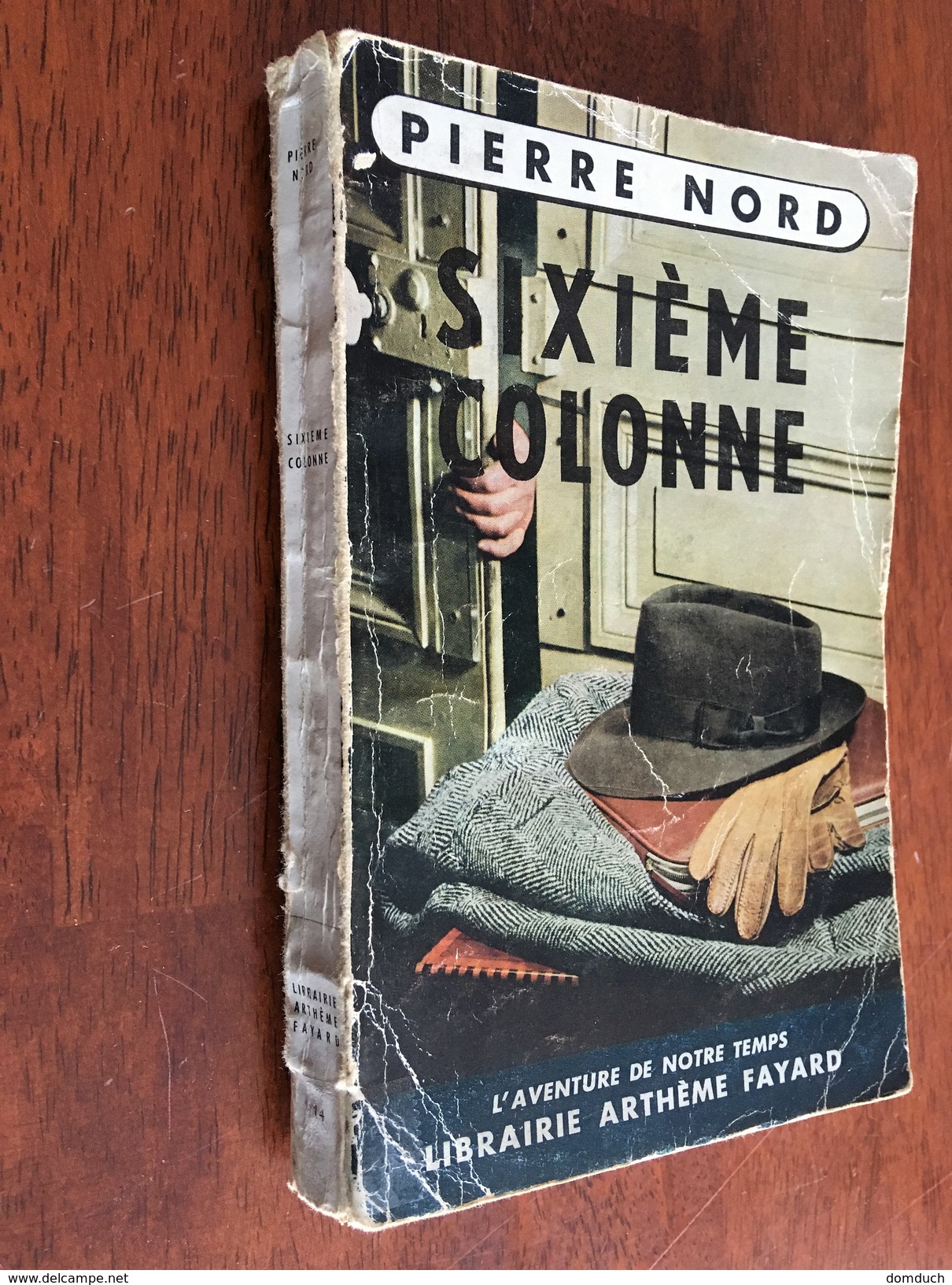 Collection PIERRE NORD N° 14   SIXIEME COLONNE   L’Aventure De Notre Temps   Librairie Arthème Fayard - E.O. 1958 - Artheme Fayard