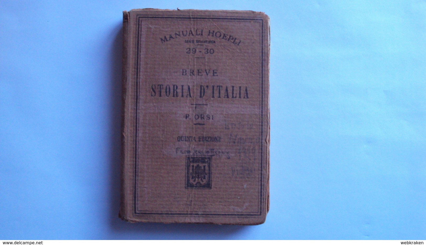 LIBRO PIETRO ORSI BREVE STORIA D'ITALIA MANUALI HOEPLI, 1917 - Sonstige & Ohne Zuordnung