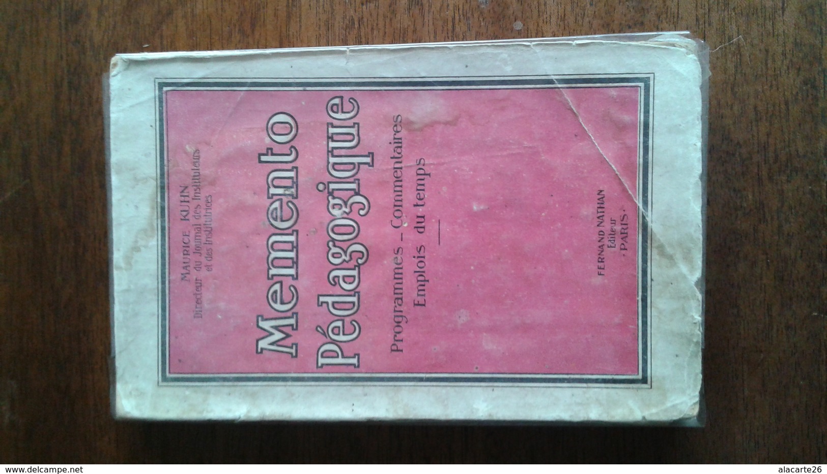 MEMENTO PEDAGOGIQUE Programmes - Commentaires - Emplois Du Temps Organisation Et Plan D'études - MAURICE KUHN - Fiches Didactiques