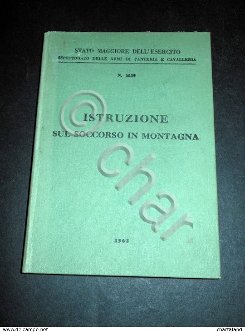 Militaria - Istruzione Sul Soccorso In Montagna - 1^ed. 1963 - Documenti