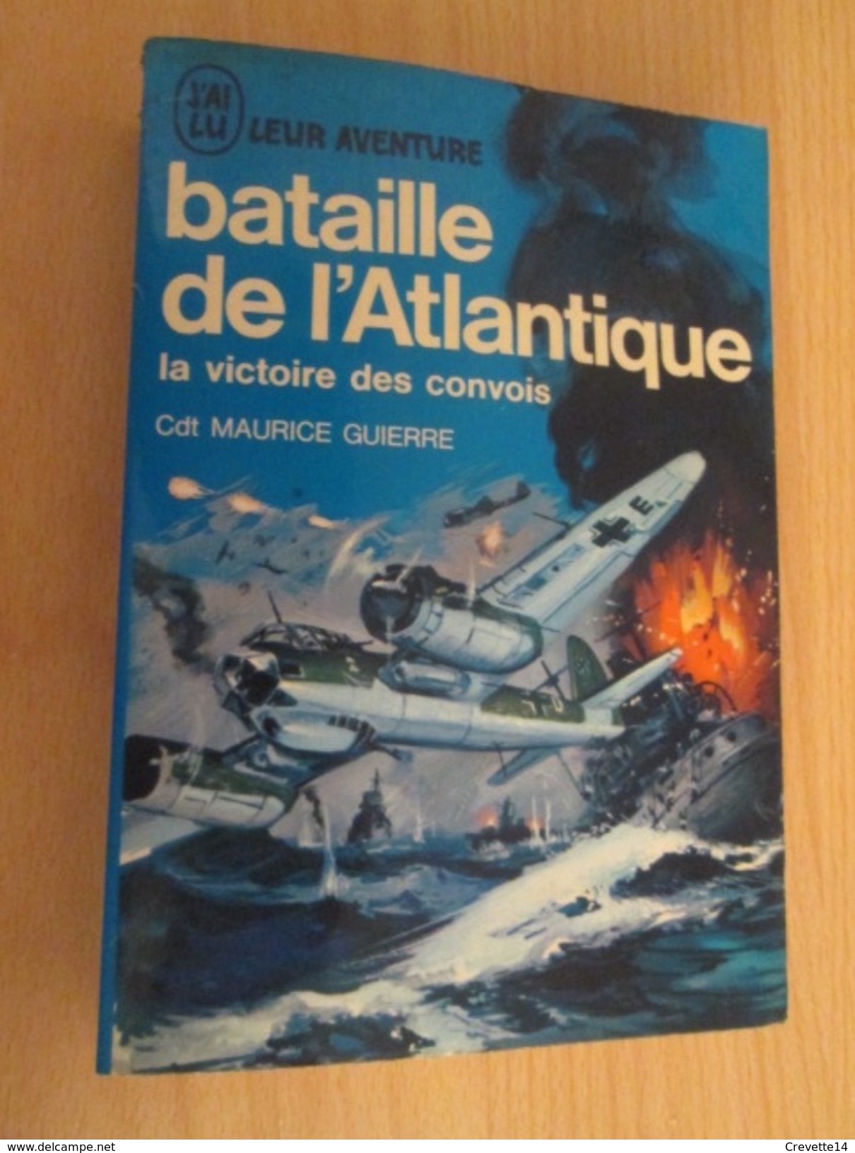 JLB2018-1 / LIVRE GUERRE 39-45 J'AI LU BLEU : BATAILLE DE L'ATLANTIQUE LA VICTOIRE DES CONVOIS - Guerre 1939-45