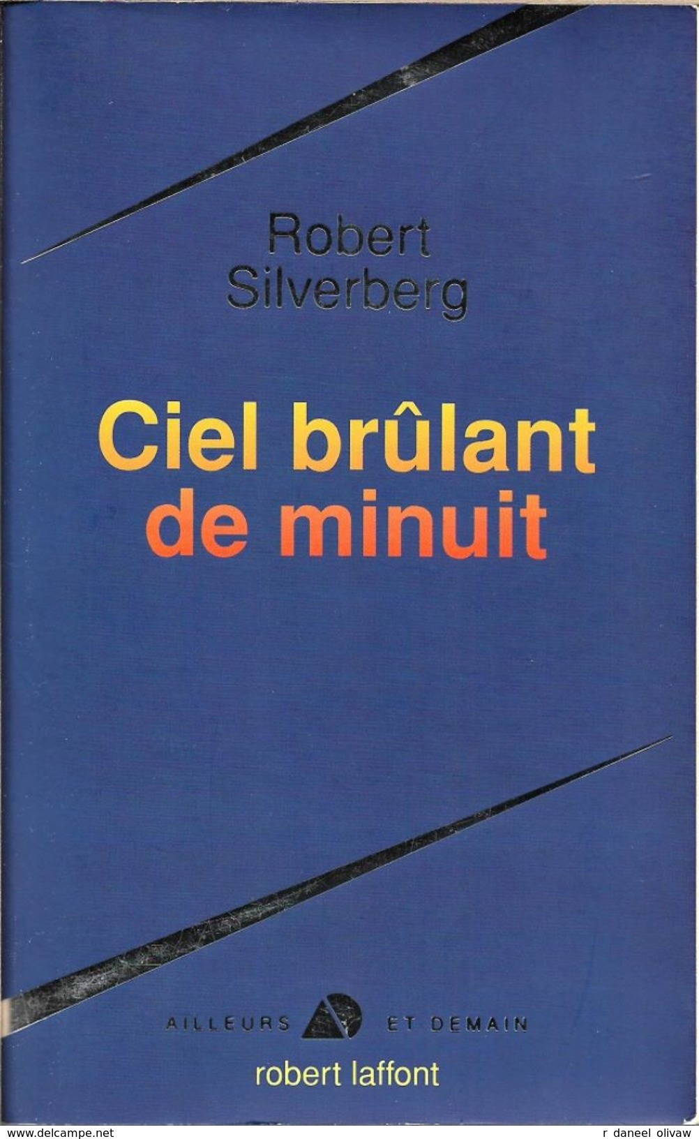 Ailleurs Et Demain - SILVERBERG, Robert - Ciel Brûlant De Minuit (BE+) - Robert Laffont