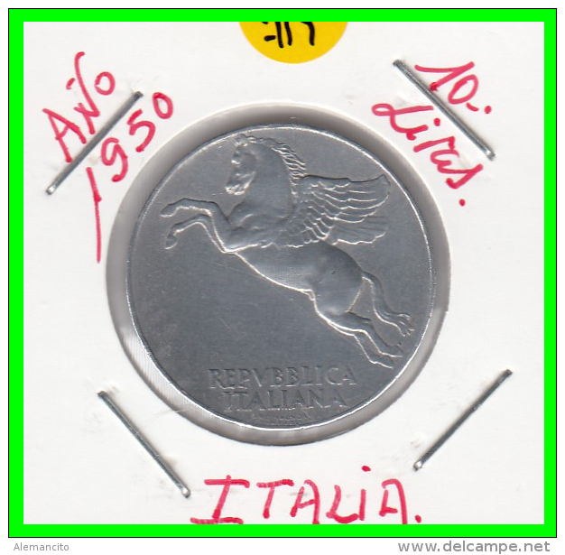 ITALIA - MONEDA DE 10 LIRAS -AÑO 1950  REPUBLICA ITALIA - 10 Liras