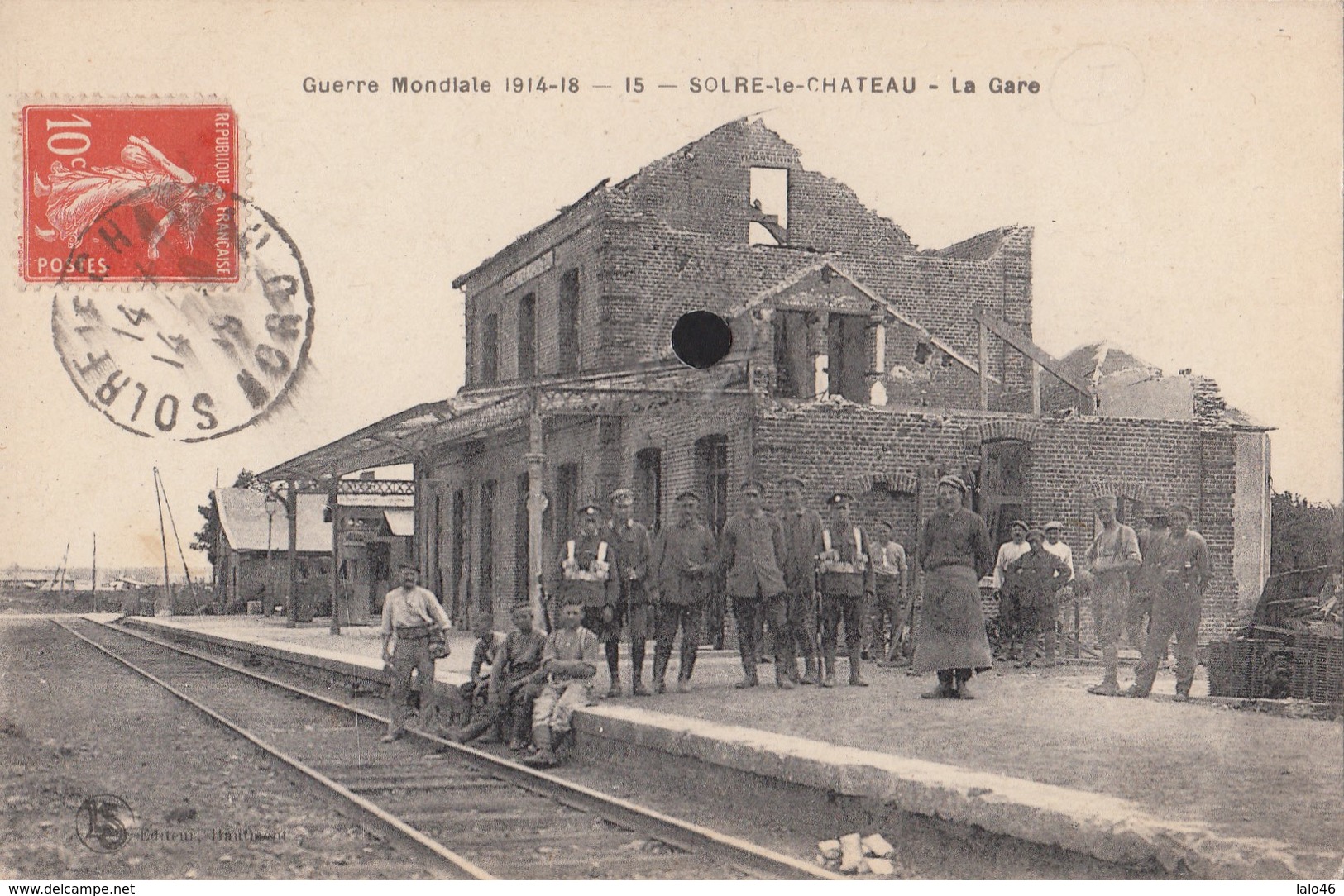 SOLRE-le-CHATEAU - La Gare - Guerre Mondiale 1914-18 N°15 - Solre Le Chateau