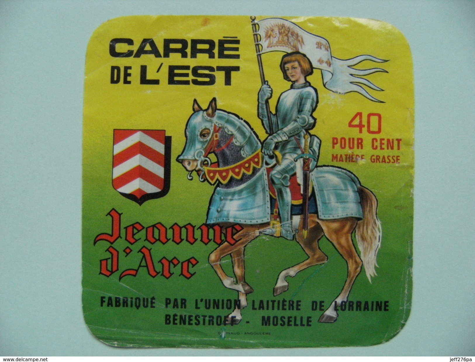 Etiquette Fromage Carré De L'Est - Jeanne D'Arc - Union Laitière De Lorraine à Bénestroff 57 - Moselle   A Voir ! - Fromage