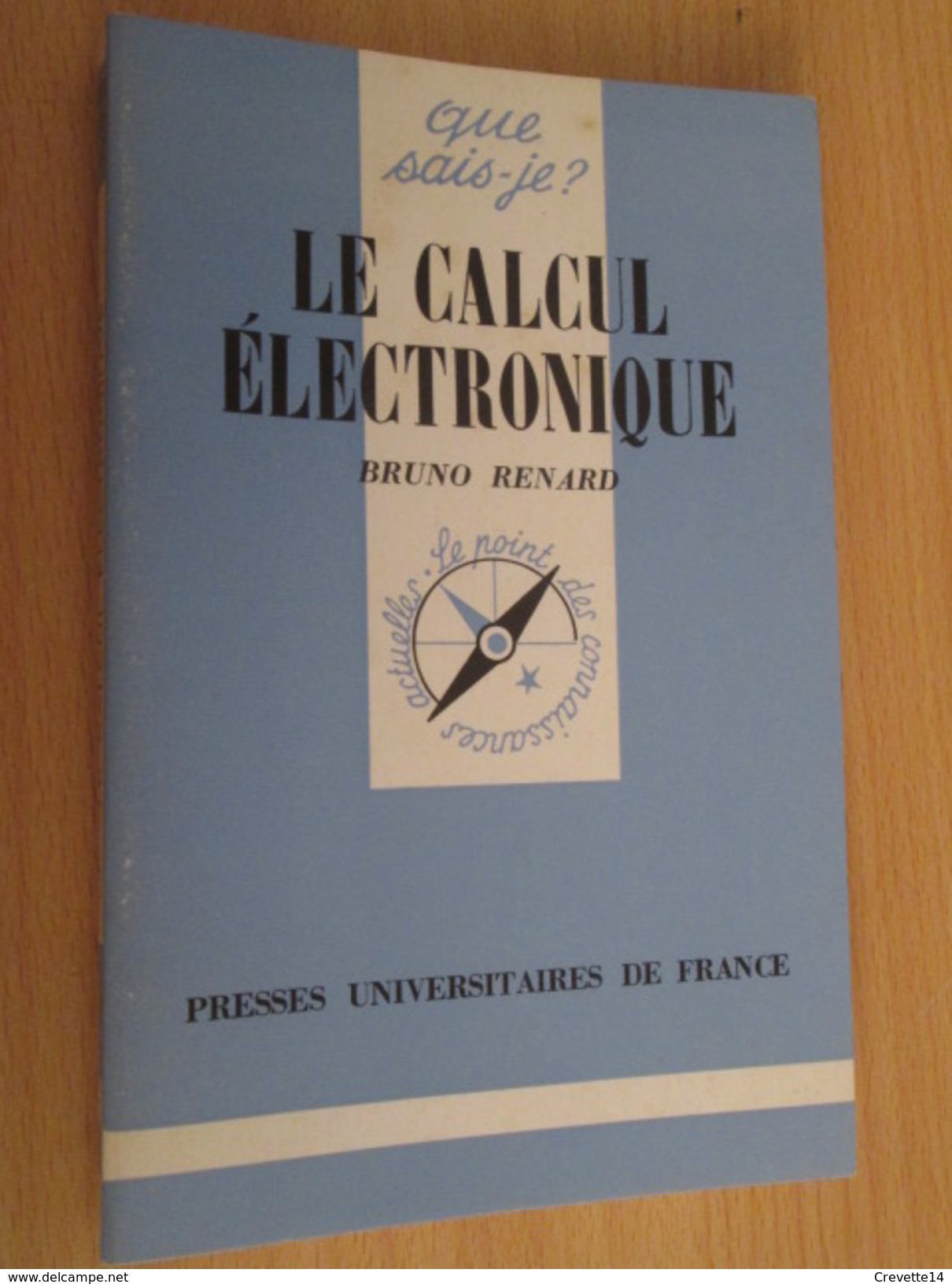 PUF QUE SAIS-JE N° 882  / LE CALCUL ELECTRONIQUE édition De 1978 - Informatica