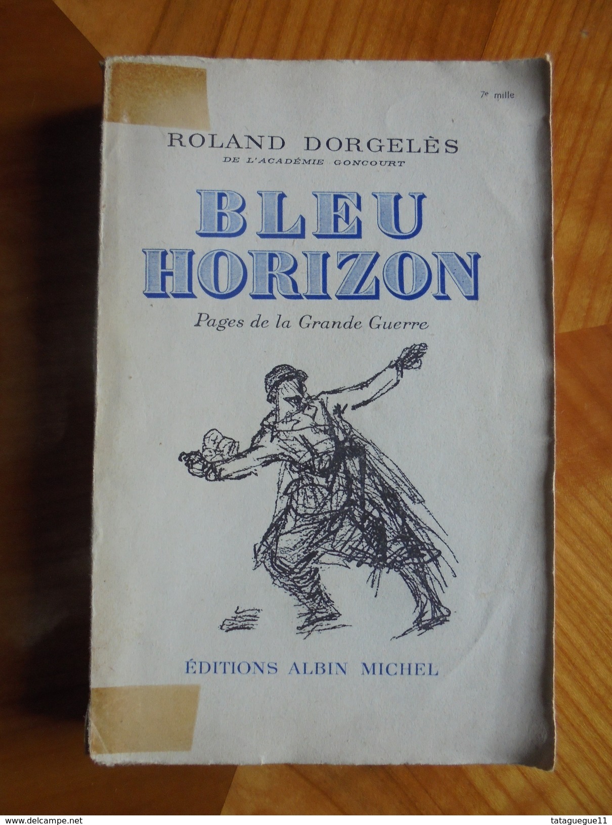 Ancien Livre Bleu Horizon Pages De La Grande Guerre Roland Dorgelès 1949 - War 1939-45