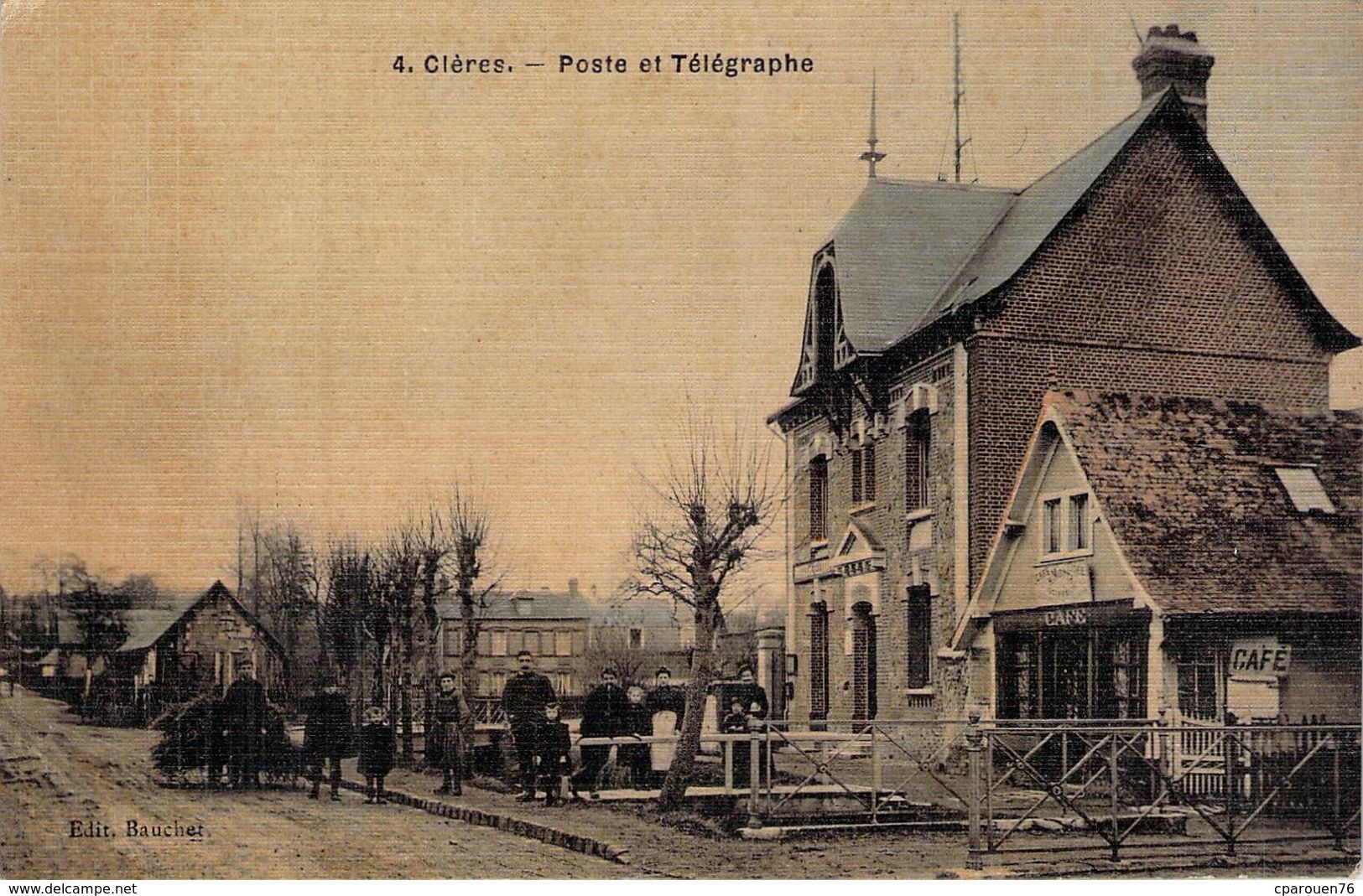 C P A 76] Seine Maritime  Clères Animée Postes Et Télégraphes Le Café édit Bauchet   Normandie - Clères