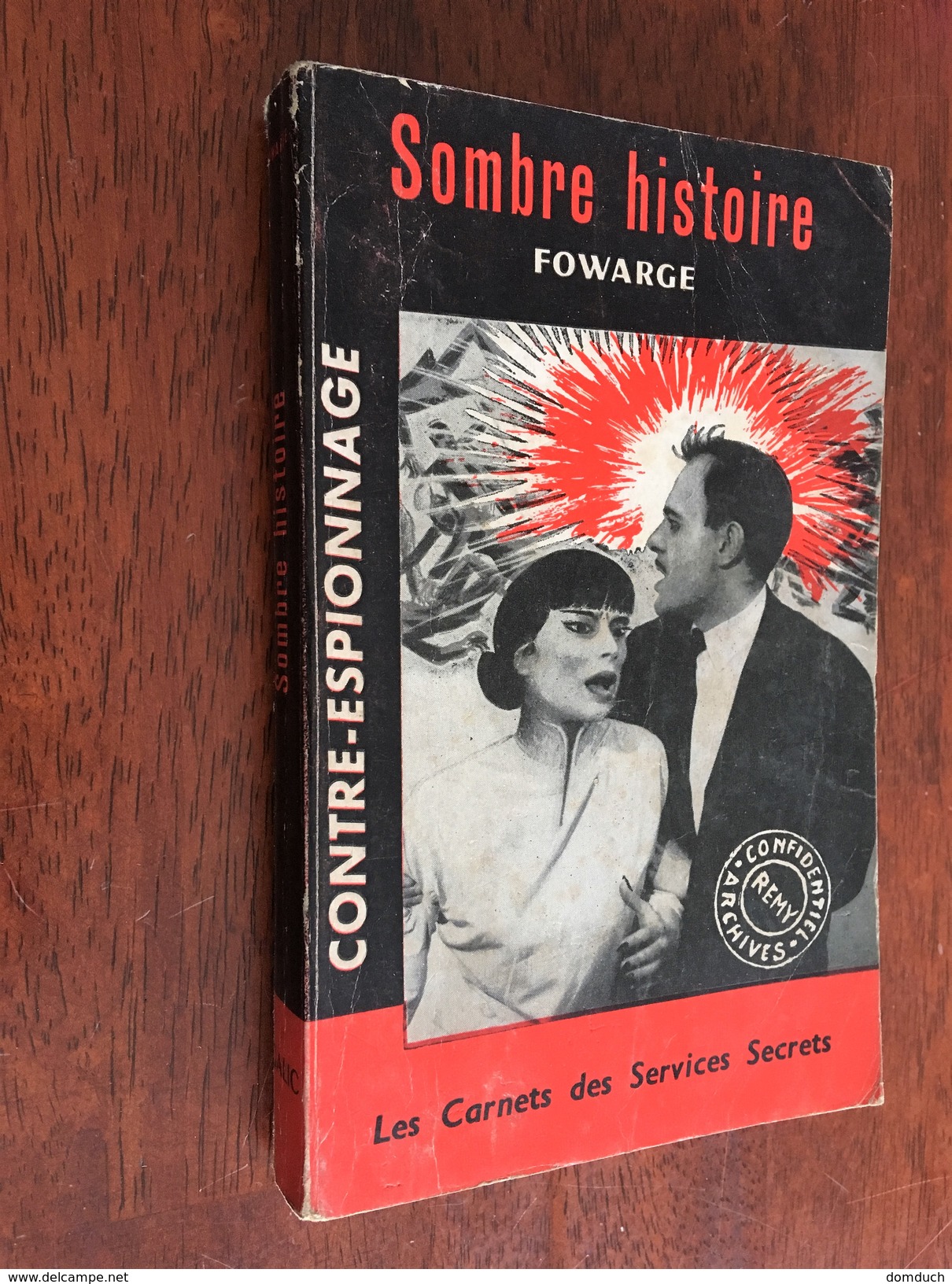 Les Carnets Des Services Secrets    Sombre Histoire   Fowarge    Edition GALIC - E.O. 1964 - Artheme Fayard