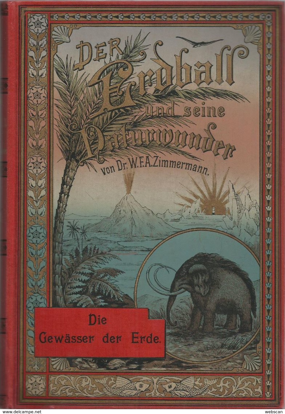 Zimmermann, Der Erdball Und Seine Naturwunder - 5 Bände 1891 Ff. - Alte Bücher