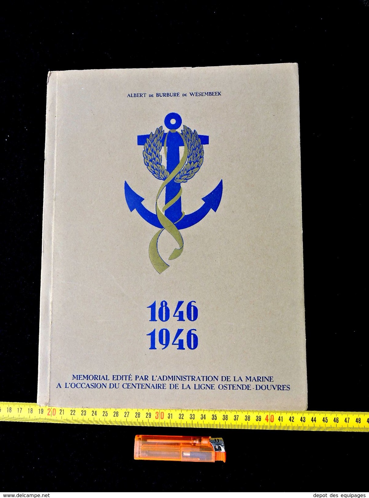 RARE LIVRE : CENTENAIRE De La  LIAISON OSTENDE - DOUVRES 1846-1946   à Voir  + Plan PAQUEBOT ROI  LEOPOLD III° - Altri & Non Classificati