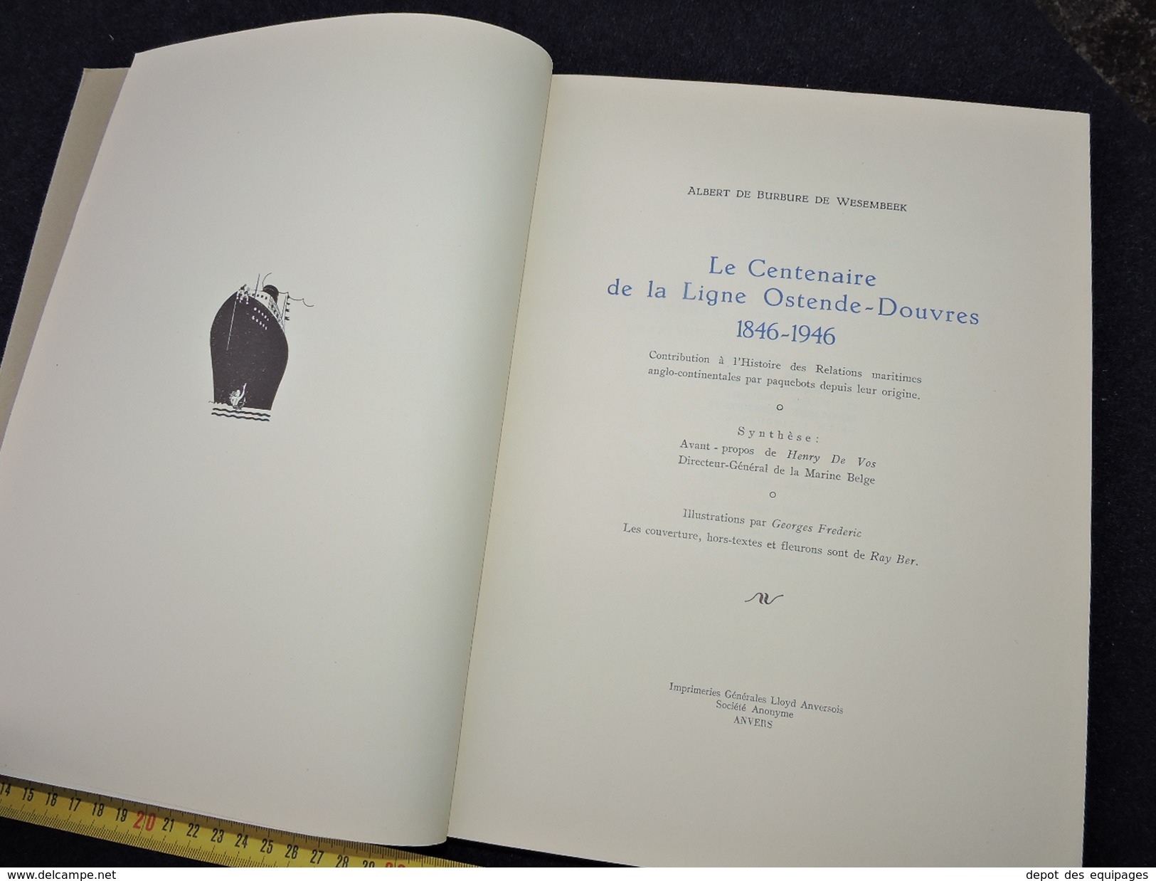 RARE LIVRE : CENTENAIRE de la  LIAISON OSTENDE - DOUVRES 1846-1946   à voir  + plan PAQUEBOT ROI  LEOPOLD III°