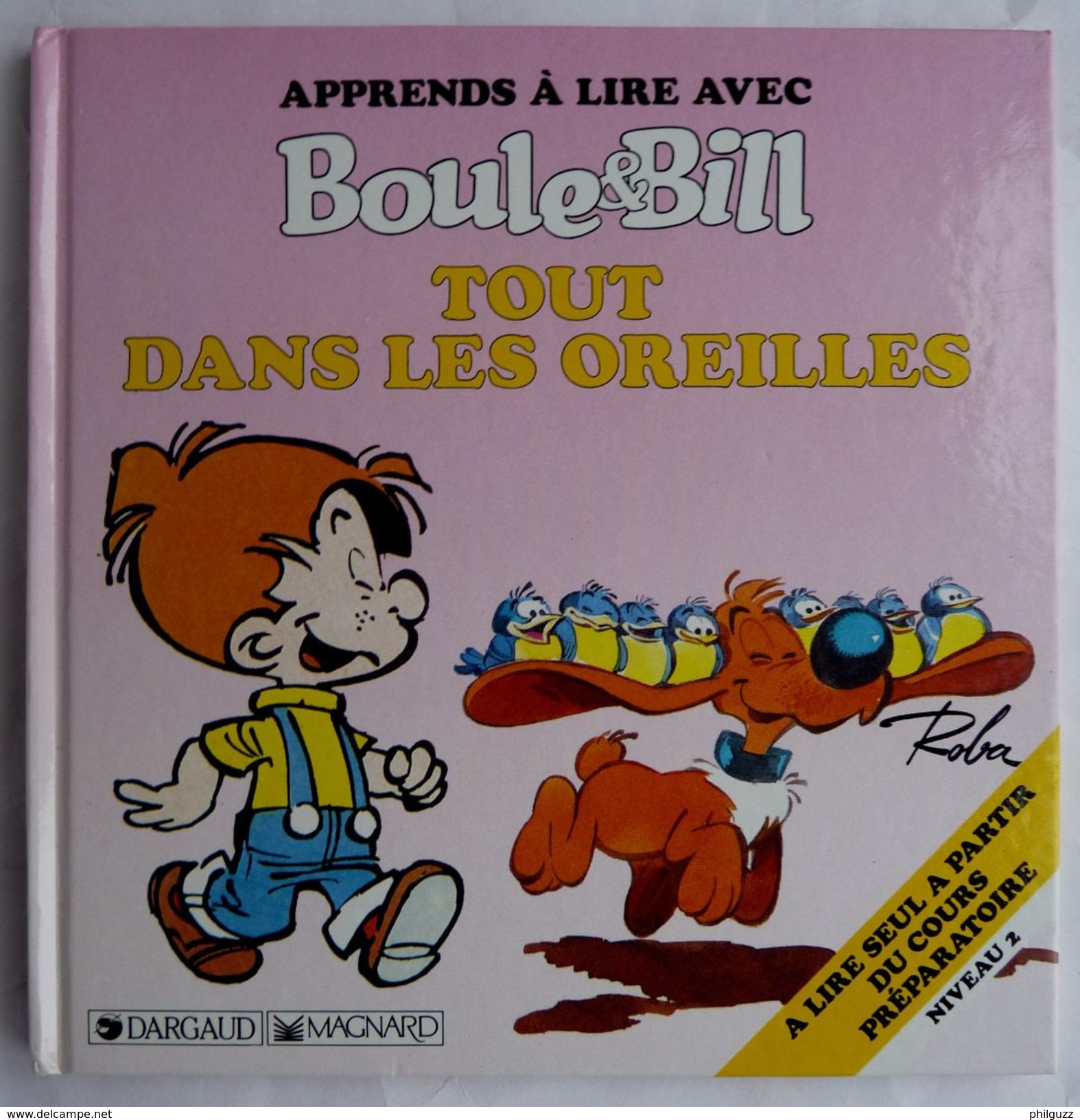 BOULE & BILL - APPRENDS A LIRE AVEC - TOUT DANS LES OREILLES - 1990 -  ROBA - DARGAUD MAGNARD (1) - Boule Et Bill