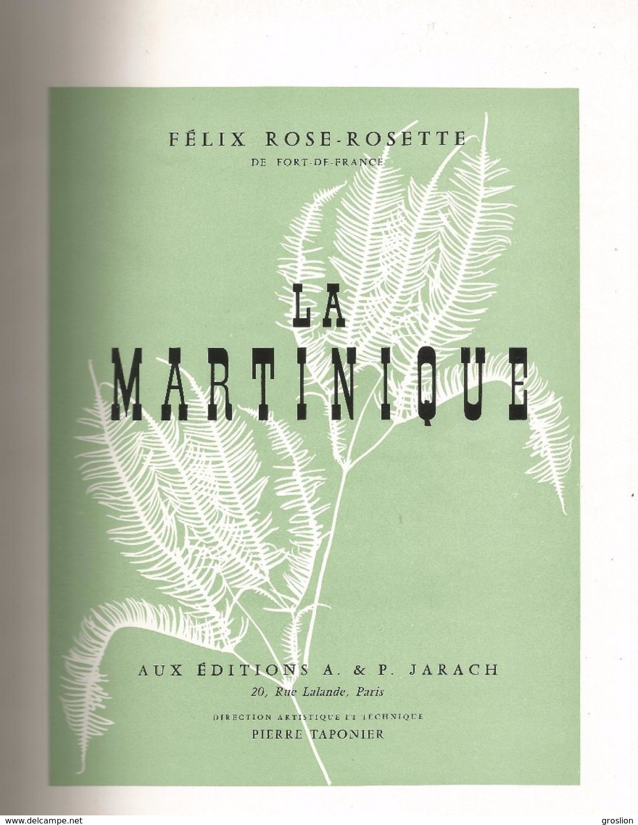 LIVRE LA MARTINIQUE (MADININA) 1502 1952 DE FELIX ROSE ROSETTE DE FORT DE FRANCE 1953 - Outre-Mer