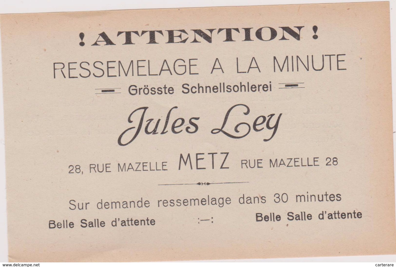 57,MOSELLE,METZ,EN 1911,PUBLICITE,PUB,JULES LEY,28 RUE MAZELLE,RESSEMELAGE  MINUTE,CORDONNIER,GROSSTE SCHNELLSOHLEREI - Publicités