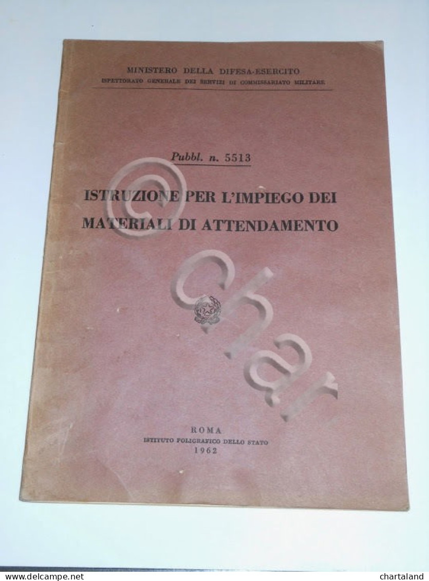 Militaria - Istruzione Per L' Impiego Dei Materiali Di Attendamento - Ed. 1962 - Documenti