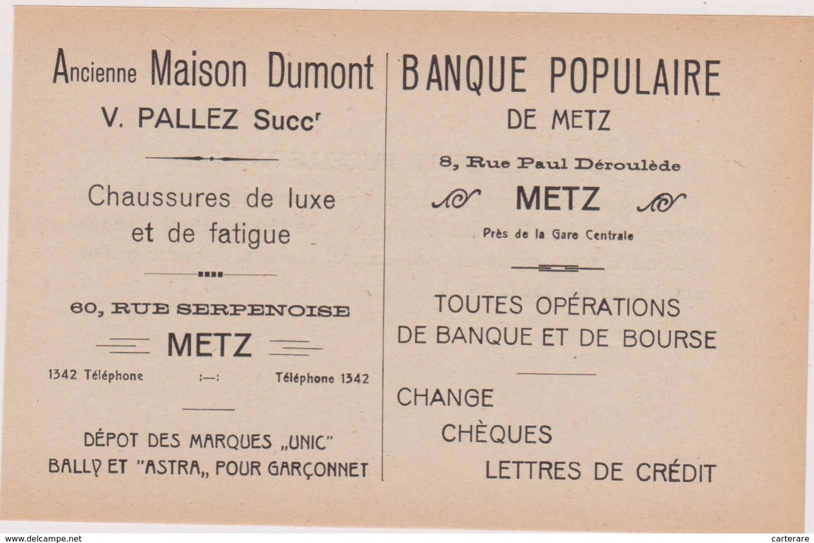 57,MOSELLE,METZ,1911,PUBLICITE,PUB,BANQUE POPULAIRE DE METZ,8 RUE PAUL DEROULEDE,ET MAISON DUMONT ET PALLEZ,CHAUSSEUR - Publicités