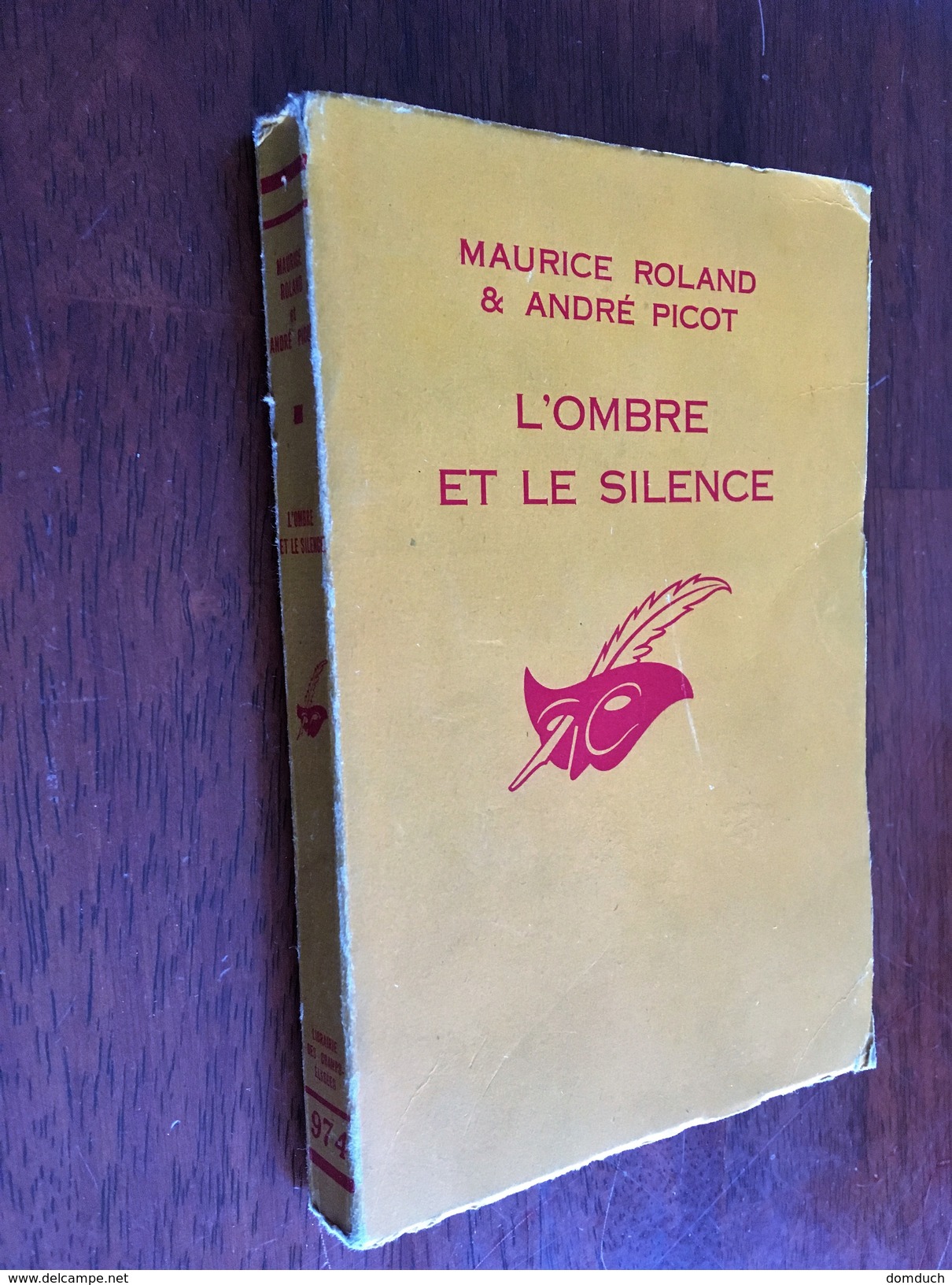 Collection LE MASQUE N° 974   L’OMBRE ET LE SILENCE   Maurice Roland & André Picot    Librairie Des Champs Elysées - E.O - Le Masque