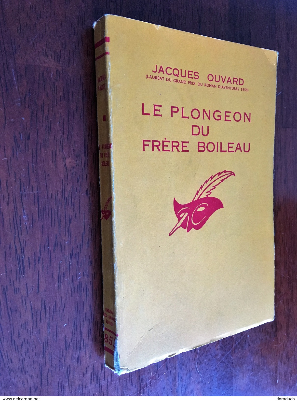 Collection LE MASQUE N° 852  LE PLONGEON DU FRERE BOILEAU    Jacques Ouvard  Librairie Des Champs Elysées - E.O. 1964 - Le Masque