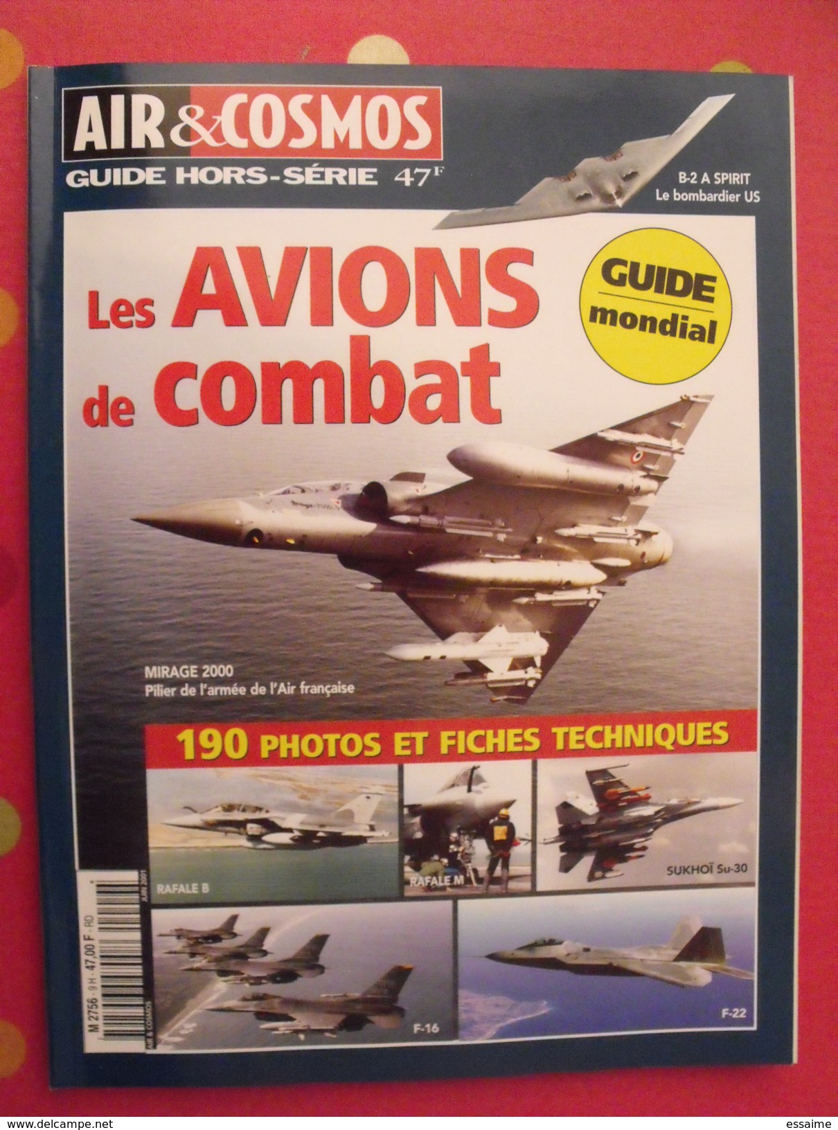 Air & Cosmos Aviation Guide Hors Série 2001 Les Avions De Combat Guide Mondial 190 Photos Et Fiches Techniques - Luftfahrt & Flugwesen