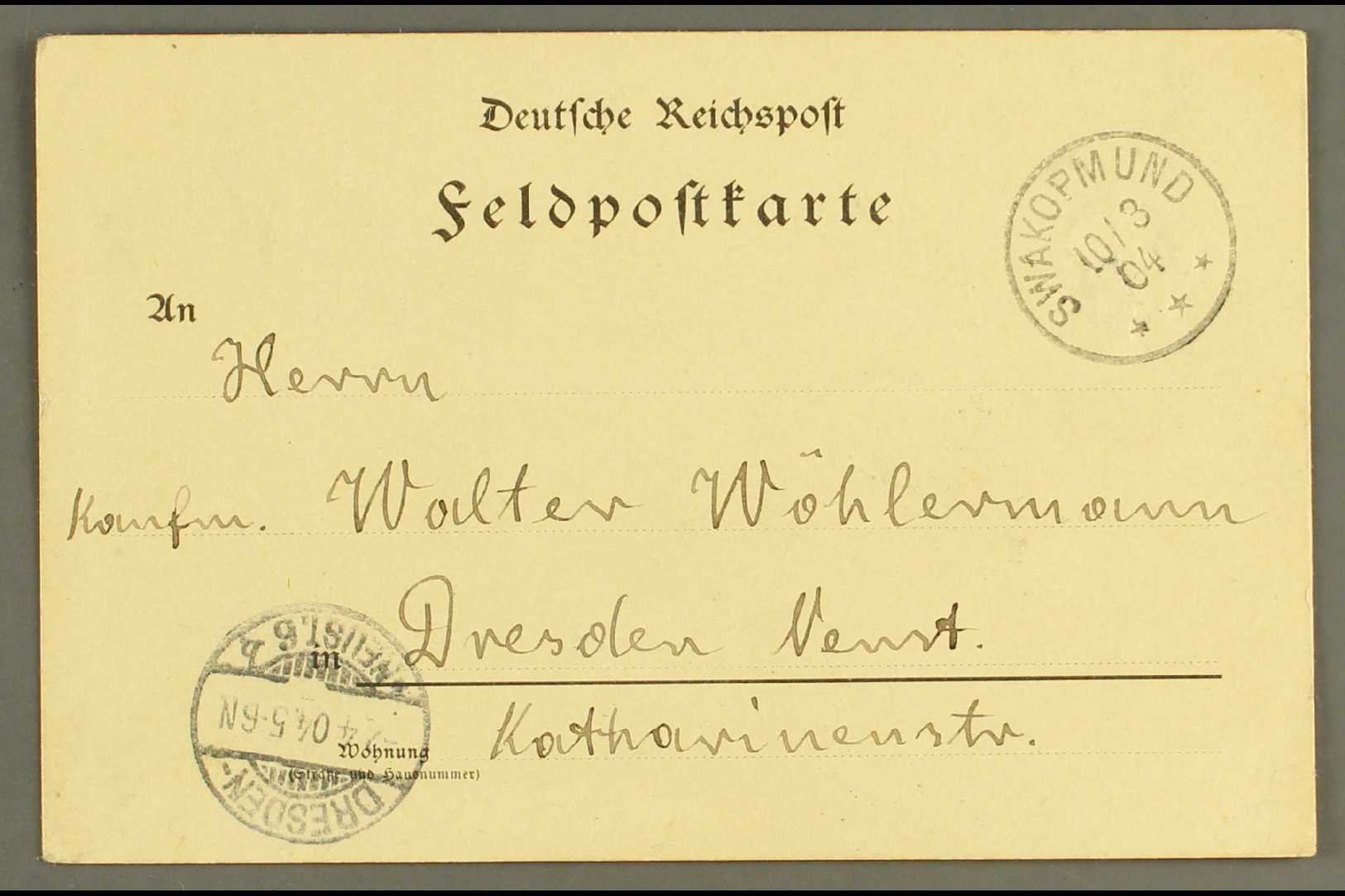 SOUTH WEST AFRICA 1904 (10 Mar) Printed Feldpost Card To Germany Showing Very Fine "SWAKOPMUND" Cds Postmark With Dresde - Andere & Zonder Classificatie