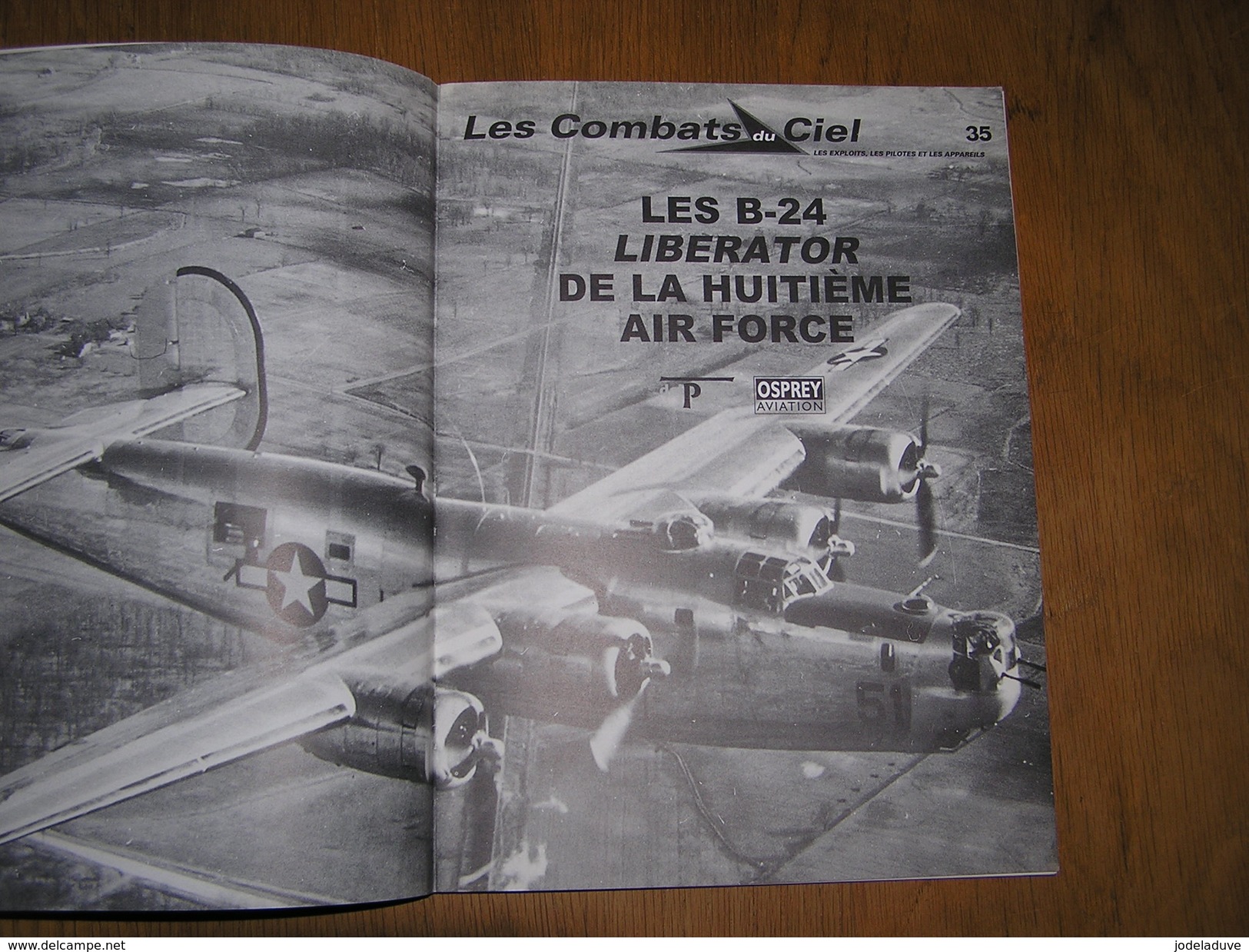 LES COMBATS DU CIEL Les B-24 Liberator De La 8 ème Air Force Aviation Avion Bombardier Américain US 1940 1945 - AeroAirplanes