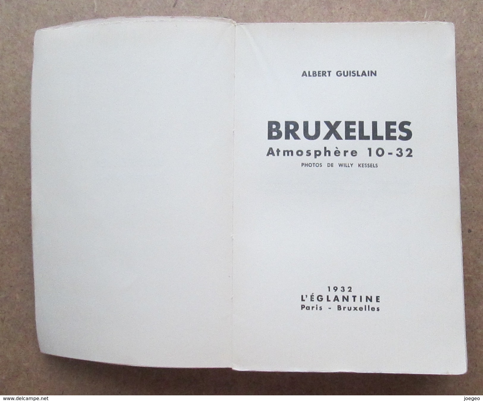 Bruxelles Atmosphère 10 - 32 / Albert Guislain - Photos W.Kessels / 1932 L'Eglantine Paris-Bruxelles - Belgien