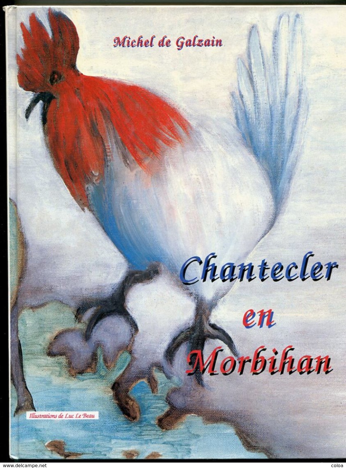 Michel De GALZAIN Chantecler En Morbihan 1993 - Bretagne