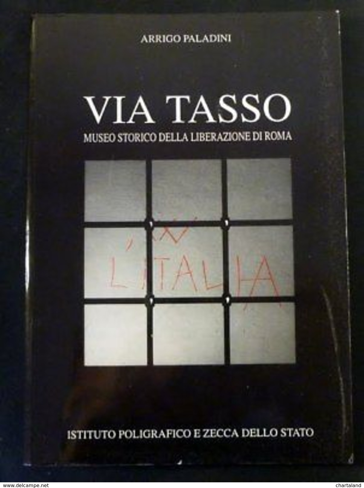 WWII - Paladini - Via Tasso Liberazione Roma Ed. 1994 - Non Classificati