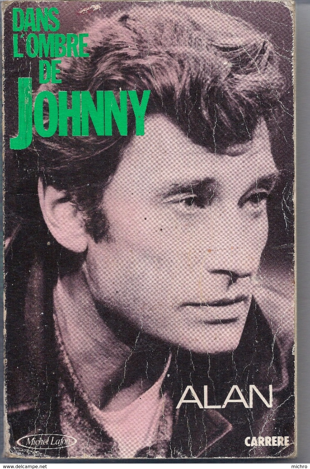 JOHNNY HALLYDAY - Livre " Dans L'ombre De JOHNNY" Par ALAN - éditions CARRERE - 2/12/17 - 1950 à Nos Jours