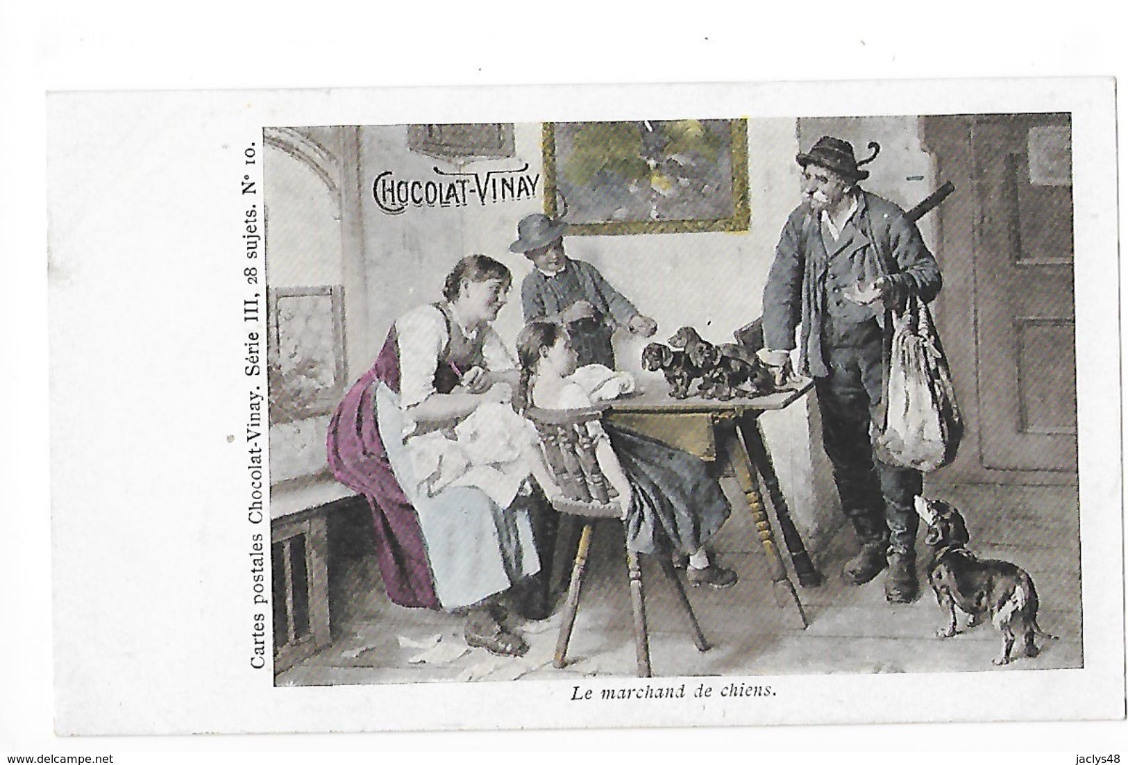 LE MARCHAND DE CHIENS (Teckels) - Carte Postale PUB  Chocolat VINAY - Série III -   - L 1 - Werbepostkarten