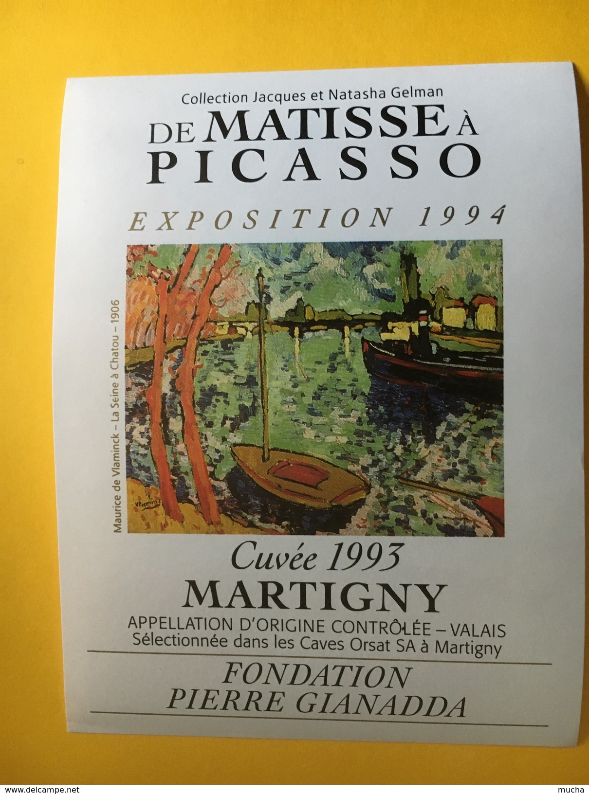 5930 - De Matisse à Picasso (de Vlaminck La Seine ä Chatou)  Fondation Pierre Gianadda Martigny Suisse  2 étiquettes - Art